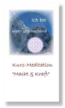 Macht & Kraft (Geführte Kurz-Meditation)