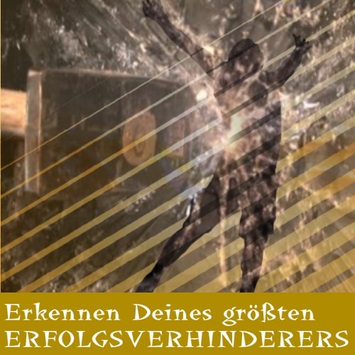 Erkennen Deines größten Erfolgsverhinderers