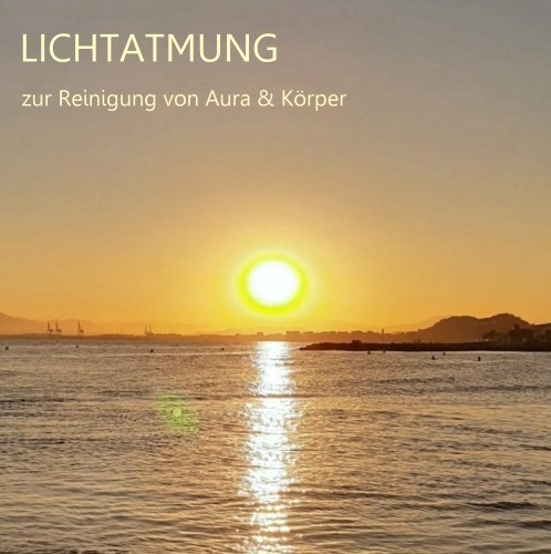 Lichtatmung zur Reinigung von Aura & Körper
