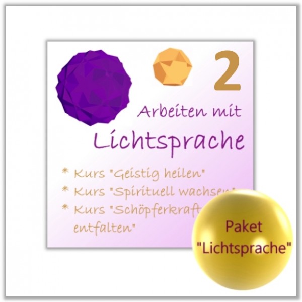 Arbeiten m. Lichtsprache - Spirituell wachsen
