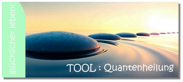 Tool Quantenheilung