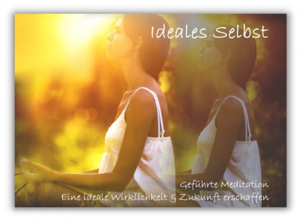 Meditation "Ideales Selbst/Zukunft"