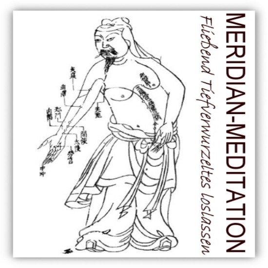 Meridian-Meditation "Loslassen von Tiefverwurzeltem"